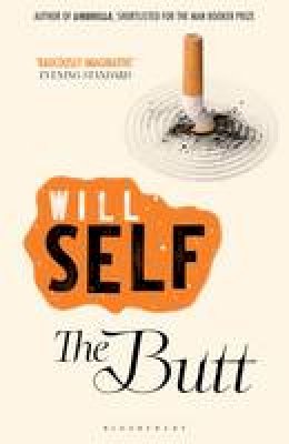 Will Self - The Butt: Reissued - 9781408827383 - V9781408827383