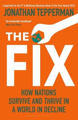 Jonathan Tepperman - The Fix: How Nations Survive and Thrive in a World in Decline - 9781408866559 - V9781408866559