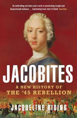 Jacqueline Riding - Jacobites: A New History of the ´45 Rebellion - 9781408867648 - V9781408867648