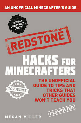 Megan Miller - Hacks for Minecrafters: Redstone: An Unofficial Minecrafters Guide - 9781408869642 - V9781408869642