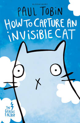 Paul Tobin - The Genius Factor: How to Capture an Invisible Cat - 9781408869970 - V9781408869970