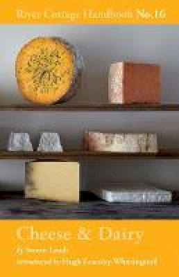 Steven Lamb - Cheese & Dairy: River Cottage Handbook No.16 - 9781408873472 - 9781408873472