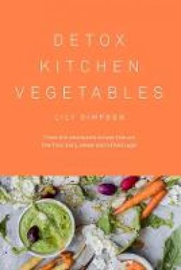 Lily Simpson - Detox Kitchen Vegetables - 9781408884461 - 9781408884461