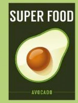 Dk - Super Food: Avocado - 9781408887141 - V9781408887141