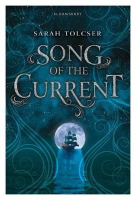 Sarah Tolcser - Song of the Current - 9781408889008 - V9781408889008