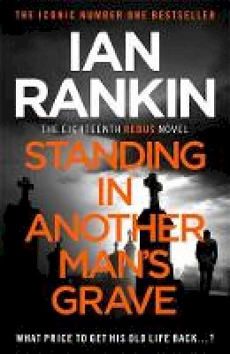 Ian Rankin - Standing in Another Man´s Grave - 9781409109402 - KMO0000082