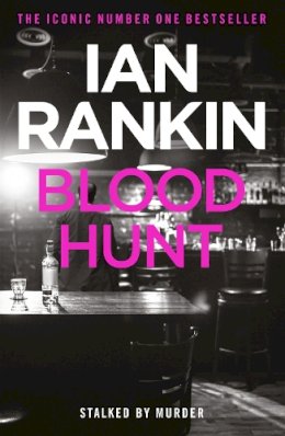 Ian Rankin - Blood Hunt: From the iconic #1 bestselling author of A SONG FOR THE DARK TIMES - 9781409118398 - V9781409118398