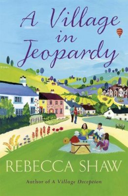 Rebecca Shaw - A Village in Jeopardy - 9781409120988 - V9781409120988