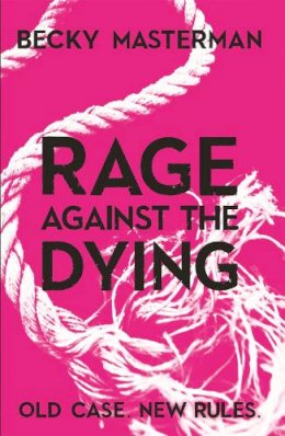 Becky Masterman - Rage Against the Dying - 9781409126935 - KAK0000574