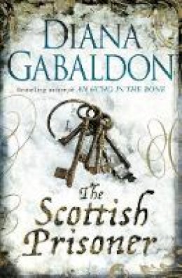 Diana Gabaldon - The Scottish Prisoner - 9781409135197 - V9781409135197