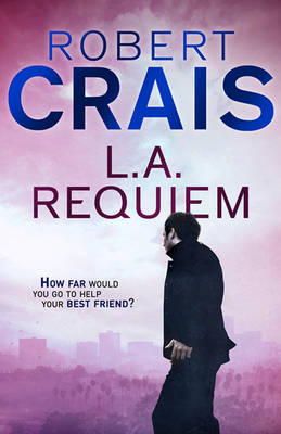 Robert Crais - L. A. Requiem - 9781409135609 - V9781409135609