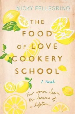 Nicky Pellegrino - The Food of Love Cookery School - 9781409136132 - V9781409136132