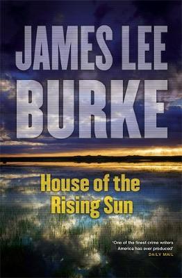 James Lee Burke - House of the Rising Sun - 9781409163442 - KMO0001186