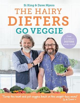 King, Si; Myers, Dave - The Hairy Dieters Go Veggie - 9781409171874 - KSG0030737