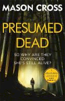 Mason Cross - Presumed Dead: Carter Blake Book 5 - 9781409172437 - 9781409172437