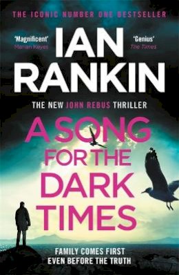 Ian Rankin - A Song for the Dark Times: From the iconic #1 bestselling author of IN A HOUSE OF LIES - 9781409176992 - 9781409176992