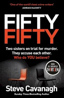 Steve Cavanagh - Fifty-Fifty: The Number One Ebook Bestseller, Sunday Times Bestseller, BBC2 Between the Covers Book of the Week and Richard and Judy Bookclub pick - 9781409185857 - 9781409185857