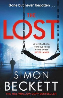 Simon Beckett - The Lost: A gripping new crime thriller series from the Sunday Times bestselling author of twists and suspense - 9781409192787 - V9781409192787
