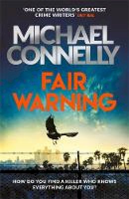 Michael Connelly - Fair Warning: The Instant Number One Bestselling Thriller - 9781409199090 - 9781409199090