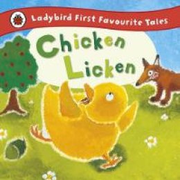 Mandy Ross - Chicken Licken: Ladybird First Favourite Tales - 9781409309567 - V9781409309567