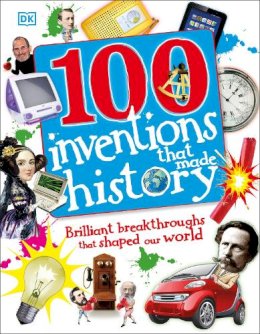 Dk Publishing - 100 Inventions That Made History - 9781409340980 - 9781409340980