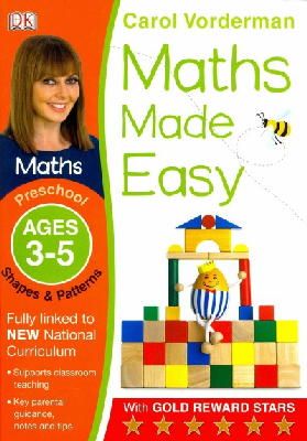 Carol Vorderman - Maths Made Easy Shapes And Patterns Preschool Ages 3-5 - 9781409344889 - V9781409344889