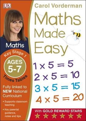 Carol Vorderman - Maths Made Easy: Times Tables, Ages 5-7 (Key Stage 1): Supports the National Curriculum, Multiplication Exercise Book - 9781409344896 - V9781409344896