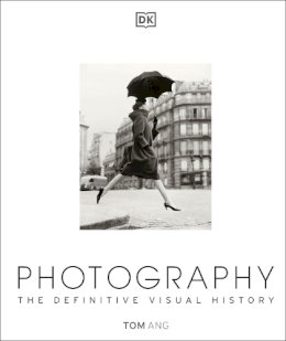 Tom Ang - Photography: The Definitive Visual History - 9781409346456 - V9781409346456