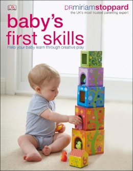 Dr Miriam Stoppard - Baby´s First Skills: Help Your Baby Learn Through Creative Play - 9781409351191 - 9781409351191