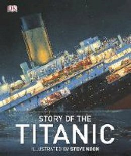 Dk - Story of the Titanic - 9781409383390 - 9781409383390