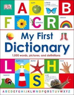 Dk - My First Dictionary: 1,000 Words, Pictures and Definitions - 9781409386117 - V9781409386117