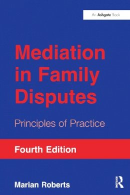 Marian Roberts - Mediation in Family Disputes: Principles of Practice - 9781409450344 - V9781409450344