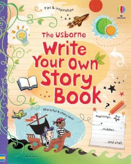 Louie Stowell - Write Your Own Story Book - 9781409523352 - V9781409523352