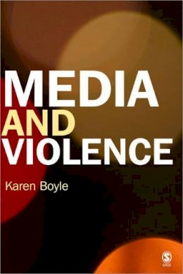 Karen Boyle - Media and Violence: Gendering the Debates - 9781412903790 - V9781412903790