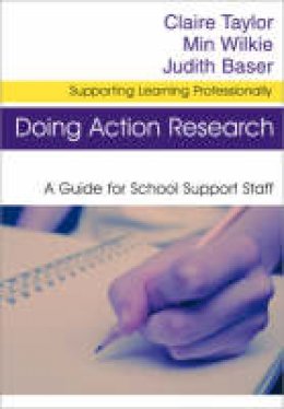 Claire Taylor - Doing Action Research: A Guide for School Support Staff - 9781412912785 - V9781412912785
