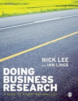 Nick Lee - Doing Business Research: A Guide to Theory and Practice - 9781412928793 - V9781412928793