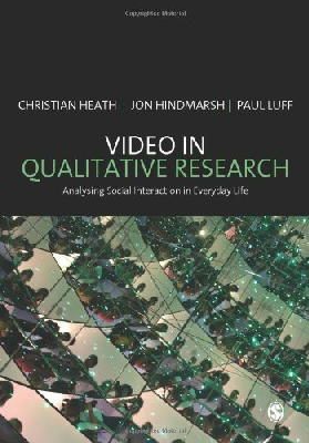 Christian Heath - Video in Qualitative Research - 9781412929431 - V9781412929431