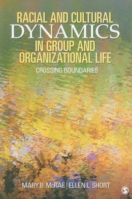 McRae, Mary B.; Short, Ellen L. - Racial and Cultural Dynamics in Group and Organizational Life - 9781412939867 - V9781412939867