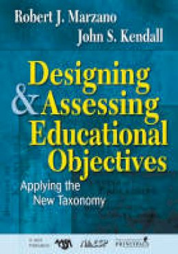 Roger Hargreaves - Designing and Assessing Educational Objectives: Applying the New Taxonomy - 9781412940351 - V9781412940351