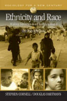 Stephen E. Cornell - Ethnicity and Race: Making Identities in a Changing World - 9781412941105 - V9781412941105