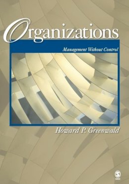 Greenwald H - Organizations Management Without Control - 9781412942478 - V9781412942478