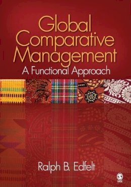 Ralph B. Edfelt - Global Comparative Management: A Functional Approach - 9781412944700 - V9781412944700