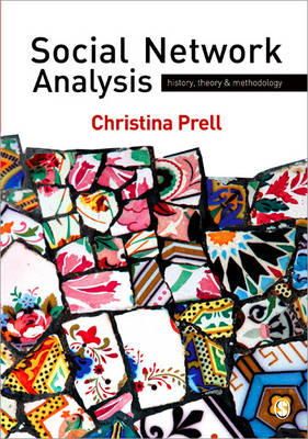 Christina Prell - Social Network Analysis: History, Theory and Methodology - 9781412947152 - V9781412947152