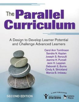 Carol Ann Tomlinson - The Parallel Curriculum: A Design to Develop Learner Potential and Challenge Advanced Learners - 9781412961318 - V9781412961318