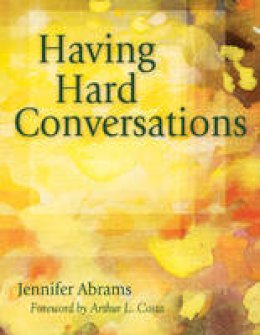 Jennifer B. Abrams - Having Hard Conversations - 9781412965002 - V9781412965002