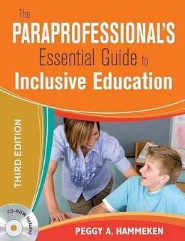 Peggy A. Hammeken - The Paraprofessional's Essential Guide to Inclusive Education - 9781412966115 - V9781412966115