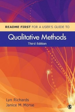Lyn Richards - README FIRST for a User's Guide to Qualitative Methods - 9781412998062 - V9781412998062
