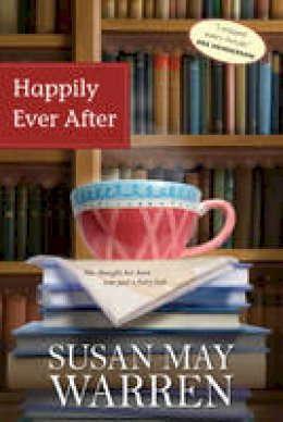 Susan May Warren - Happily Ever After (Deep Haven) - 9781414313832 - V9781414313832