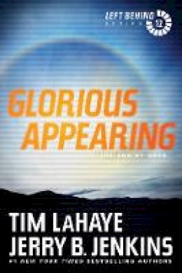 Lahaye, Tim, Jenkins, Jerry B. - Glorious Appearing: The End of Days (Left Behind) - 9781414335018 - V9781414335018