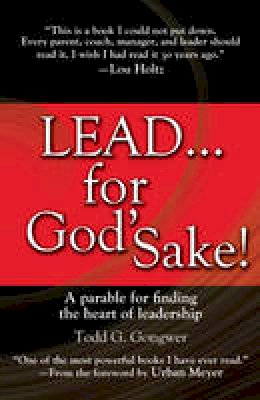 Todd Gongwer - Lead... for God´s Sake! - 9781414370552 - V9781414370552